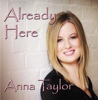 Anna Taylor 'Already Here' debut CD find it on Is Harmony in a value pack for sharing