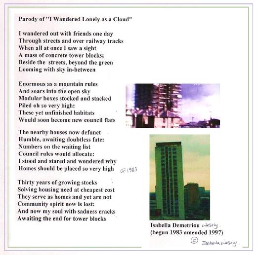 Ode to Barrie House by Isabella (Demetriou) Wesoly. A Parody of Wordsworth's 'Daffodils' Isabella recalls her first encounter with the tower block she came to live in (on the 18th floor). 
